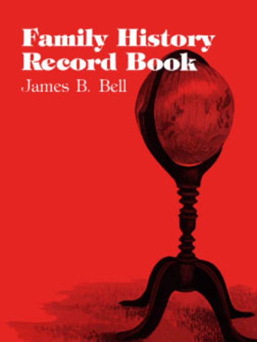 Title details for Family History Record Book by James Bell - Available